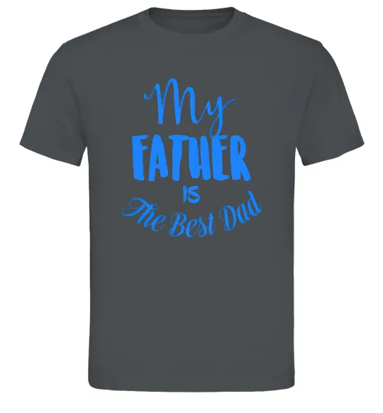 Мужская футболка My father is the best dad Графит фото