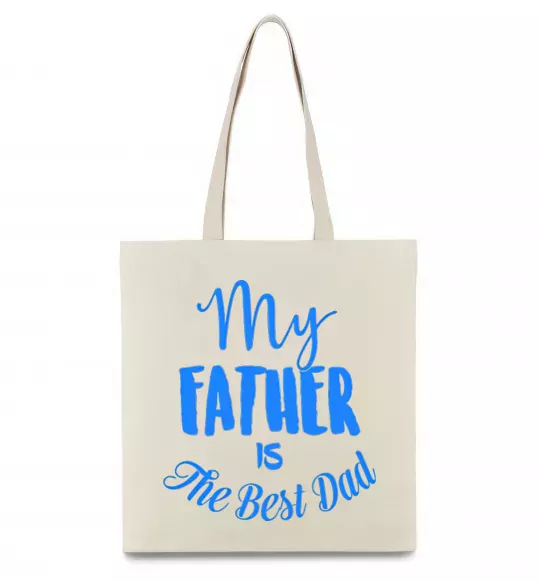 Еко-сумка My father is the best dad Бежевий фото