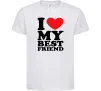 Дитяча футболка I love my best friend Білий фото