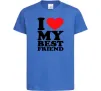 Дитяча футболка I love my best friend Яскраво-синій фото