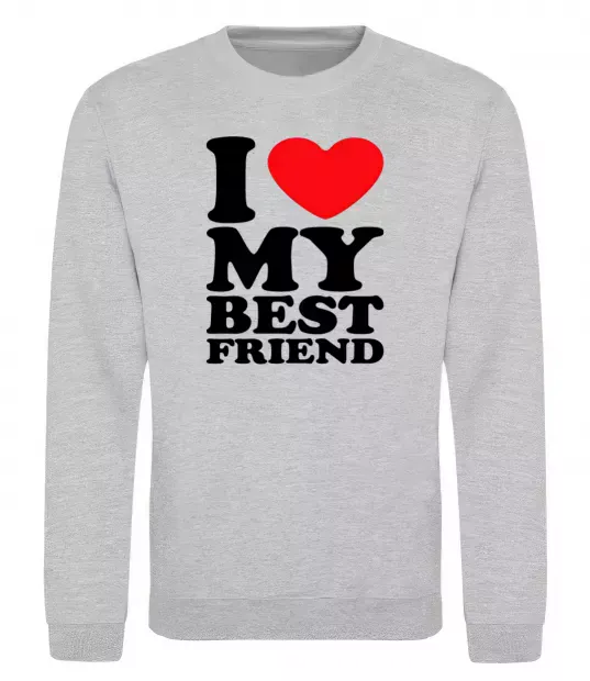 Свитшот I love my best friend Серый меланж фото