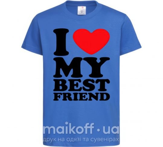 Детская футболка I love my best friend Ярко-синий фото