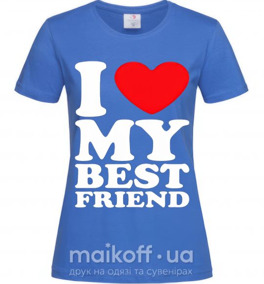 Жіноча футболка I love my best friend Яскраво-синій фото
