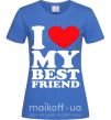 Жіноча футболка I love my best friend Яскраво-синій фото