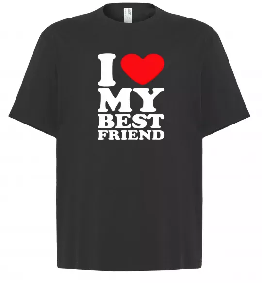 Футболка Оверсайз I love my best friend Чорний фото