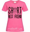Женская футболка Short best friend Ярко-розовый фото