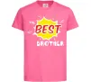 Детская футболка The best brother Ярко-розовый фото