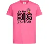 Дитяча футболка I'm the big brother Яскраво-рожевий фото