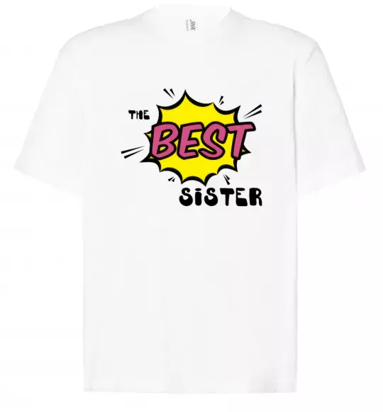 Футболка Оверсайз The best sister Білий фото