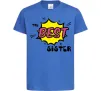 Дитяча футболка The best sister Яскраво-синій фото