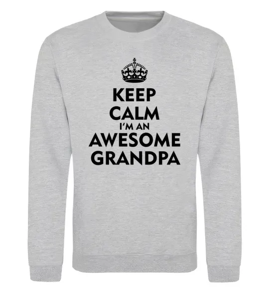 Світшот Keep calm i am an awesome grandpa Сірий меланж фото