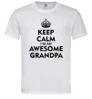 Мужская футболка Keep calm i am an awesome grandpa Белый Мужская футболка Keep calm i am an awesome grandpa Белый фото