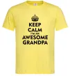 Мужская футболка Keep calm i am an awesome grandpa Лимонный Мужская футболка Keep calm i am an awesome grandpa Лимонный фото