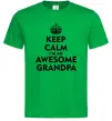Мужская футболка Keep calm i am an awesome grandpa Зеленый Мужская футболка Keep calm i am an awesome grandpa Зеленый фото