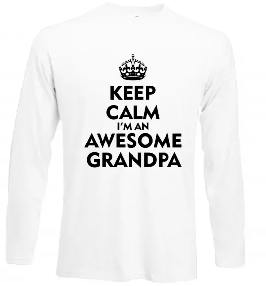 Лонгслів Keep calm i am an awesome grandpa Білий фото