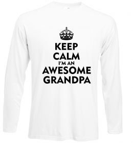 Лонгслив Keep calm i am an awesome grandpa Лонгслив Keep calm i am an awesome grandpa
