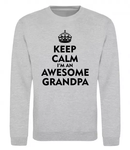 Світшот Keep calm i am an awesome grandpa Сірий меланж фото