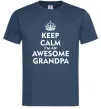 Мужская футболка Keep calm i am an awesome grandpa Темно-синий Мужская футболка Keep calm i am an awesome grandpa Темно-синий фото