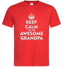 Мужская футболка Keep calm i am an awesome grandpa Красный фото