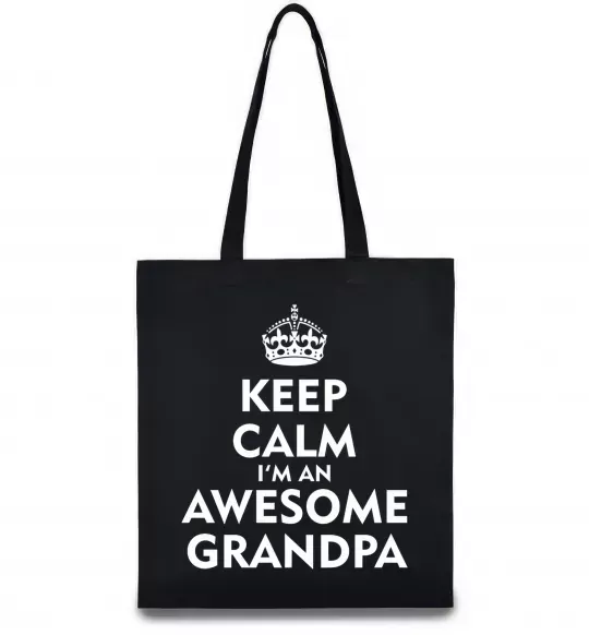 Эко-сумка Keep calm i am an awesome grandpa Черный фото