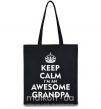 Эко-сумка Keep calm i am an awesome grandpa Черный фото