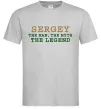 Чоловіча футболка Sergey the man the myth the legend Сірий фото