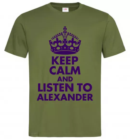 Мужская футболка Keep calm and listen to Alexander Оливковый фото