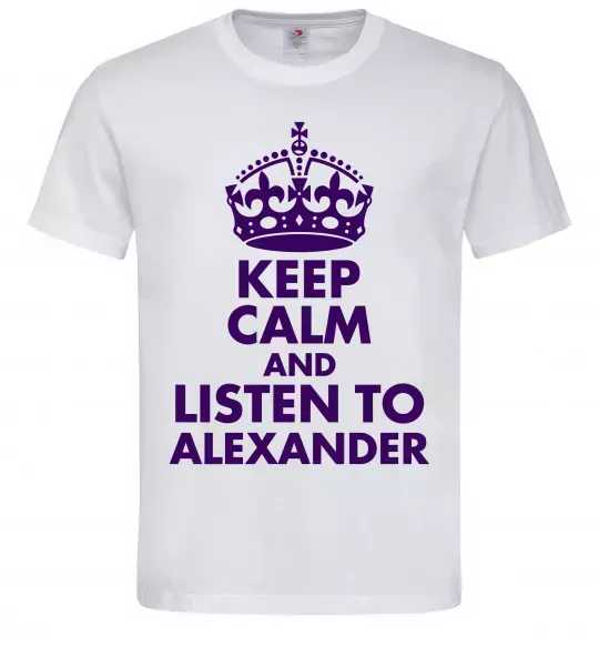 Мужская футболка Keep calm and listen to Alexander Белый фото