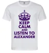 Мужская футболка Keep calm and listen to Alexander Белый фото