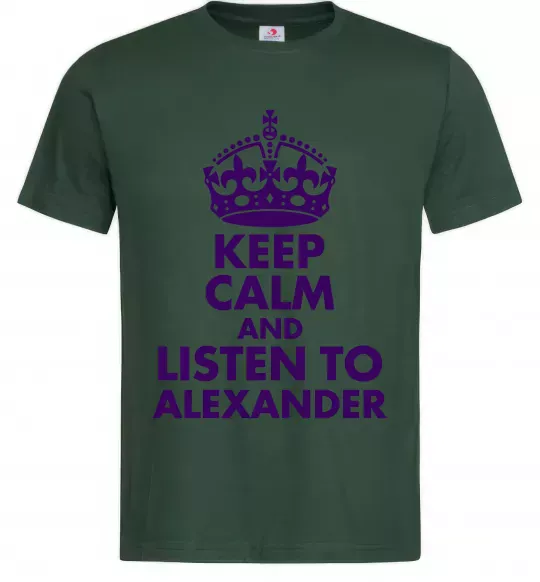 Мужская футболка Keep calm and listen to Alexander Темно-зеленый фото