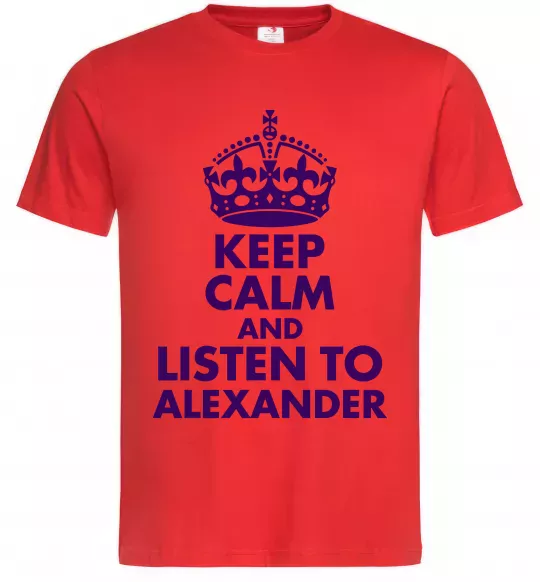 Мужская футболка Keep calm and listen to Alexander Красный фото