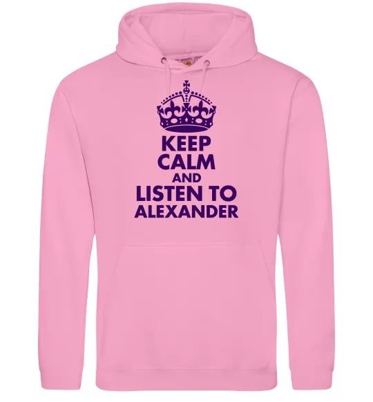 Мужская толстовка (худи) Keep calm and listen to Alexander Розовый фото