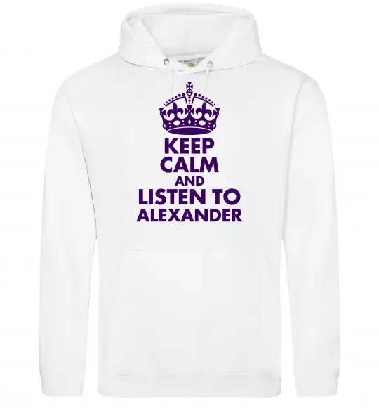 Чоловіча толстовка (худі) Keep calm and listen to Alexander Білий фото
