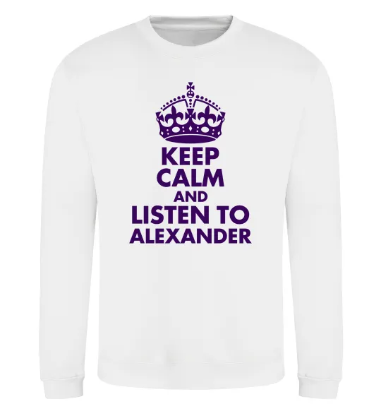 Світшот Keep calm and listen to Alexander Білий фото