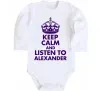 Детский боди Keep calm and listen to Alexander Белый фото