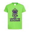 Дитяча футболка Keep calm and listen to Alexander Лаймовий фото