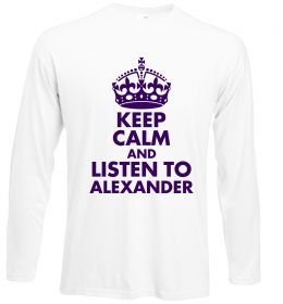 Лонгслив Keep calm and listen to Alexander