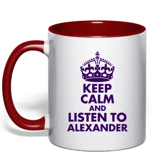 Чашка з кольоровою ручкою Keep calm and listen to Alexander Червоний фото