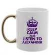 Чашка з кольоровою ручкою Keep calm and listen to Alexander Золото фото