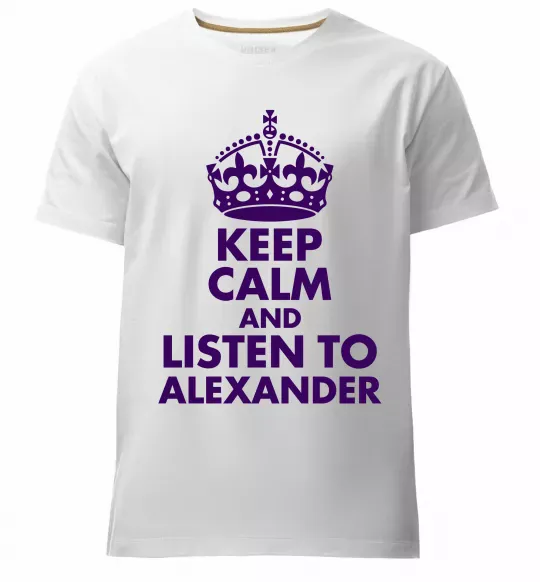 Мужская премиум футболка Keep calm and listen to Alexander Белый фото