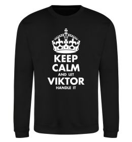 Світшот Keep calm and let Viktor handle it