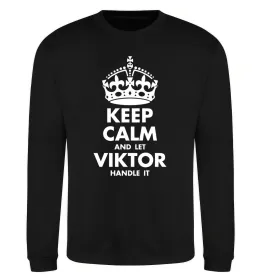 Свитшот Keep calm and let Viktor handle it Черный фото