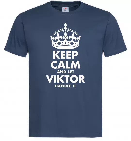 Мужская футболка Keep calm and let Viktor handle it Темно-синий фото