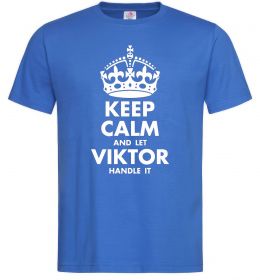 Чоловіча футболка Keep calm and let Viktor handle it Чоловіча футболка Keep calm and let Viktor handle it