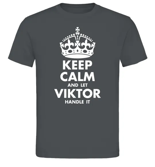 Мужская футболка Keep calm and let Viktor handle it Графит фото