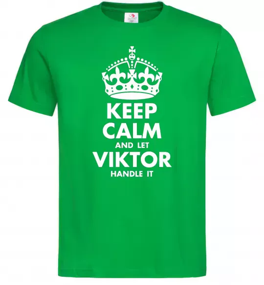 Мужская футболка Keep calm and let Viktor handle it Зеленый фото