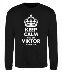 Свитшот Keep calm and let Viktor handle it Черный фото