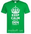 Мужская футболка Keep calm and let Den handle it Зеленый фото