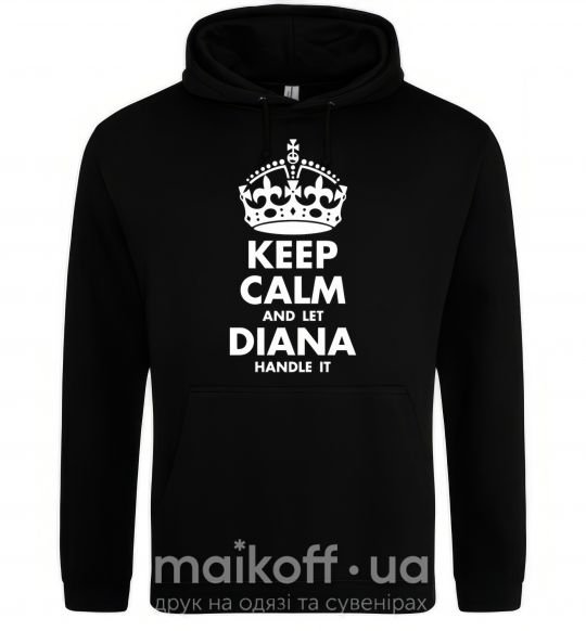 Женская толстовка (худи) Keep calm and let Diana handle it Черный фото