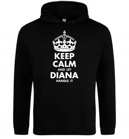 Жіноча толстовка (худі) Keep calm and let Diana handle it Чорний фото